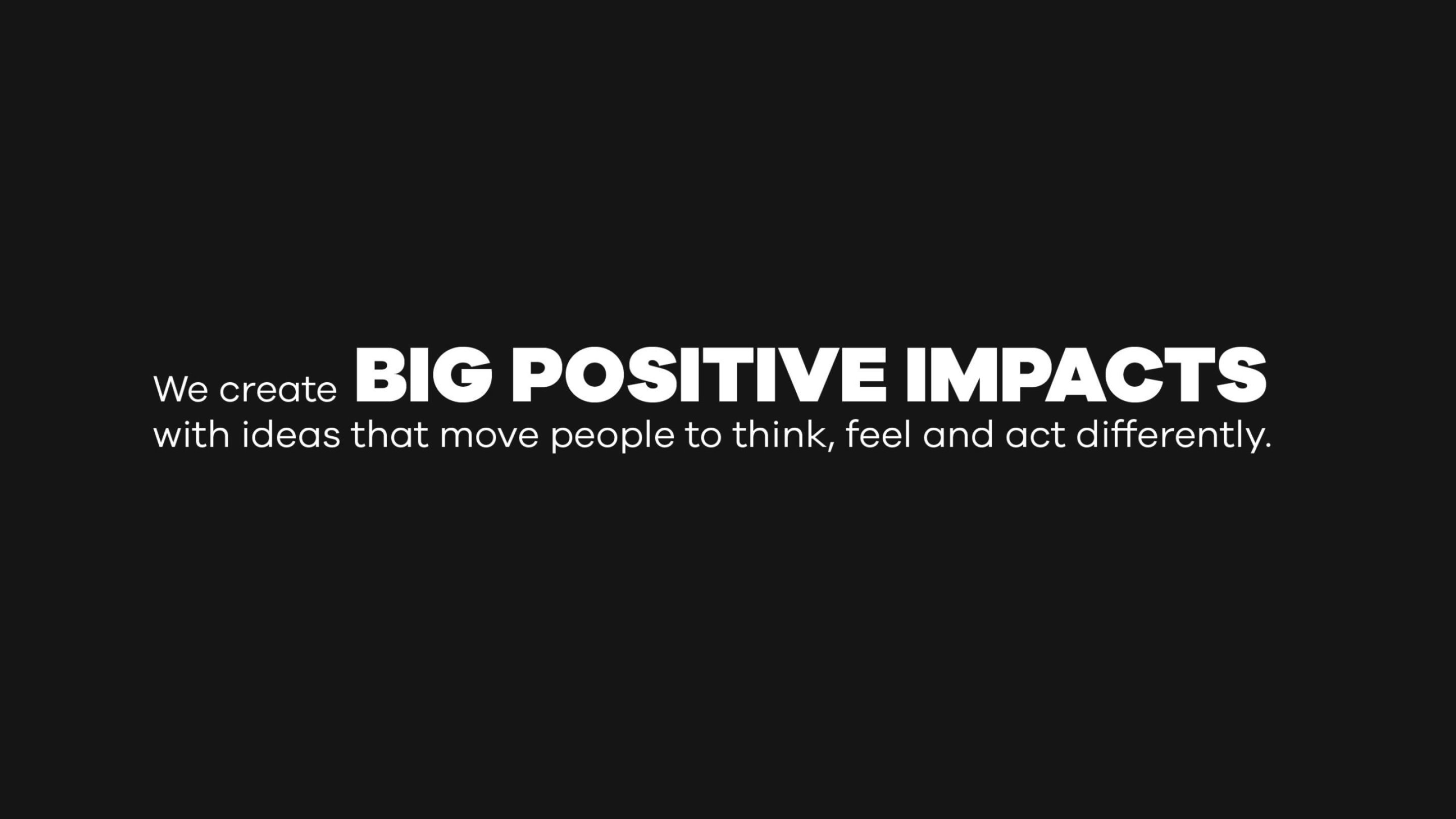 Big Positive Impacts Big Positive Impacts}